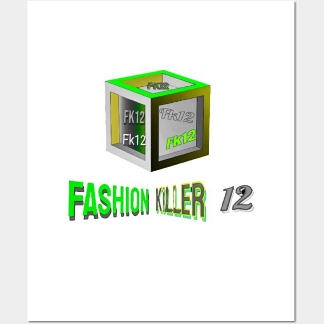 Fashionkiller12 design Wall Art by Fashionkiller1